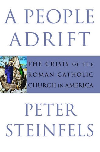 A People Adrift: The Crisis of the Roman Catholic Church in America book cover by Peter Steinfels
