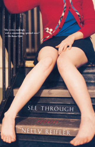 See Through: Stories book cover by Nelly Reifler