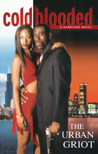 Cold Blooded: A Hardcore Novel book cover by The Urban Griot