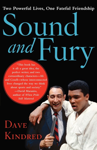 Sound and Fury: Two Powerful Lives, One Fateful Friendship book cover by Dave Kindred