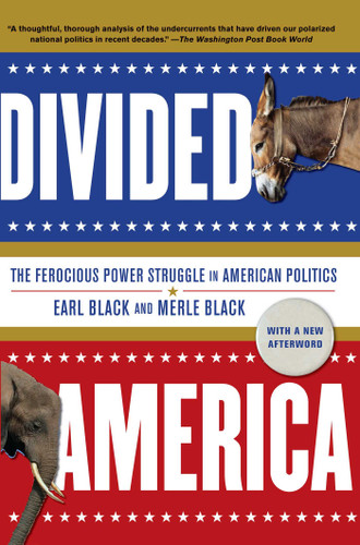 Divided America: The Ferocious Power Struggle in American Politics book cover by Earl Black, Merle Black