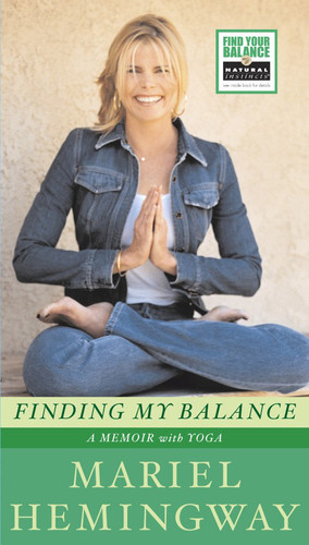 Finding My Balance: A Memoir with Yoga book cover by Mariel Hemingway