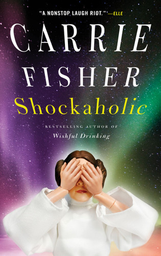 Shockaholic (A Bestselling Celebrity Memoir) book cover by Carrie Fisher