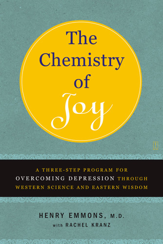 The Chemistry of Joy: A Three-Step Program for Overcoming Depression Through Western Science and Eastern Wisdom book cover by Henry Emmons, MD