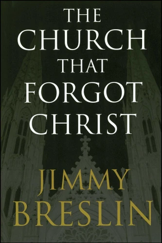 The Church That Forgot Christ book cover by Jimmy Breslin