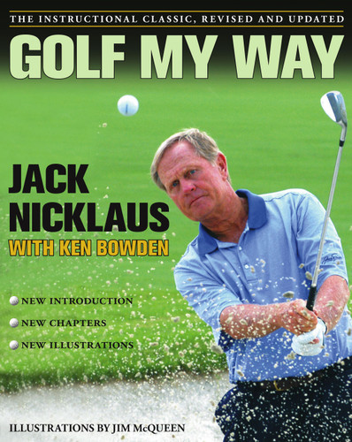 Golf My Way: The Instructional Classic, Revised and Updated book cover by Jack Nicklaus