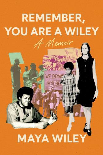 Remember, You Are a Wiley book cover by Maya Wiley