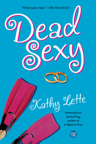 Dead Sexy: A Novel book cover by Kathy Lette