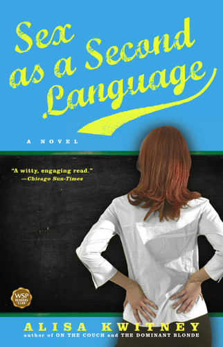 Sex as a Second Language: A Novel book cover by Alisa Kwitney