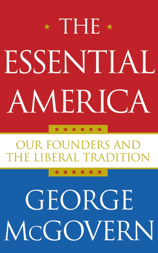 The Essential America: Our Founders and the Liberal Tradition book cover by George McGovern