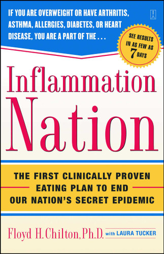 Inflammation Nation: The First Clinically Proven Eating Plan to End Our Nation's Secret Epidemic book cover by Floyd H. Chilton