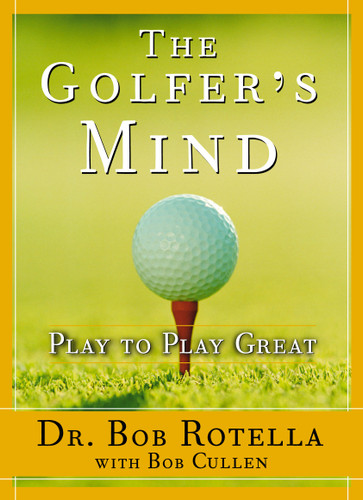 Golfer's Mind: Golfer's Mind (A Guide for Golfers) book cover by Bob Rotella