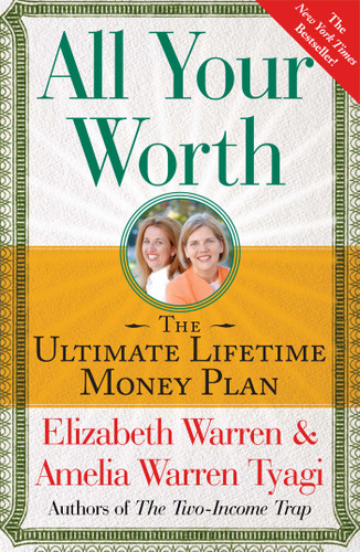 All Your Worth: The Ultimate Lifetime Money Plan (A Guide to Personal Finances) book cover by Elizabeth Warren, Amelia Warren Tyagi