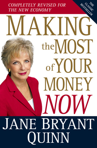 Making the Most of Your Money Now: The Classic Bestseller Completely Revised for the New Economy book cover by Jane Bryant Quinn