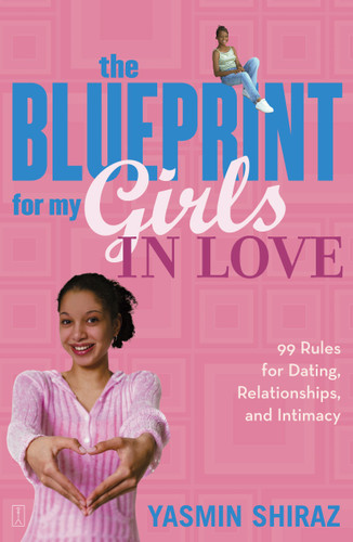 The Blueprint For My Girls In Love: 99 Rules for Dating, Relationships, and Intimacy book cover by Yasmin Shiraz