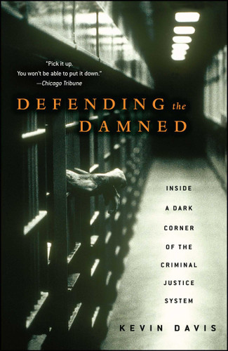 Defending the Damned: Inside a Dark Corner of the Criminal Justice System book cover by Kevin Davis