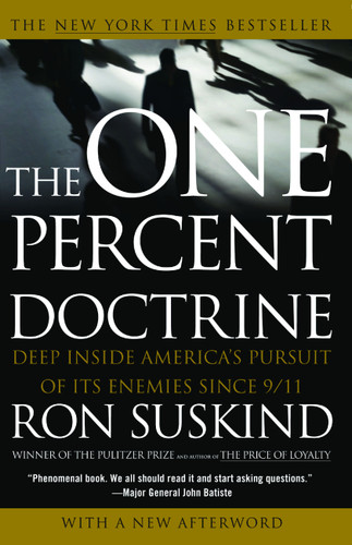 The One Percent Doctrine: Deep Inside America's Pursuit of Its Enemies Since 9/11 book cover by Ron Suskind