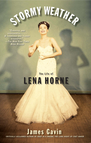 Stormy Weather: The Life of Lena Horne book cover by James Gavin
