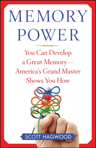 Memory Power: You Can Develop a Great Memory--America's Grand Master Shows You How book cover by Scott Hagwood