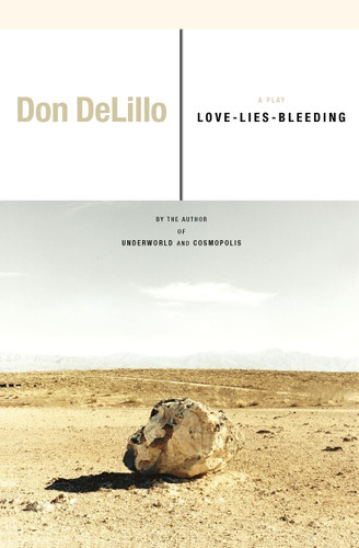 Love-Lies-Bleeding: A Play book cover by Don DeLillo