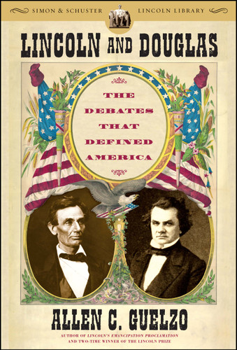 Lincoln and Douglas: The Debates that Defined America book cover by Allen C. Guelzo
