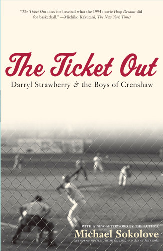 The Ticket Out: Darryl Strawberry and the Boys of Crenshaw book cover by Michael Sokolove
