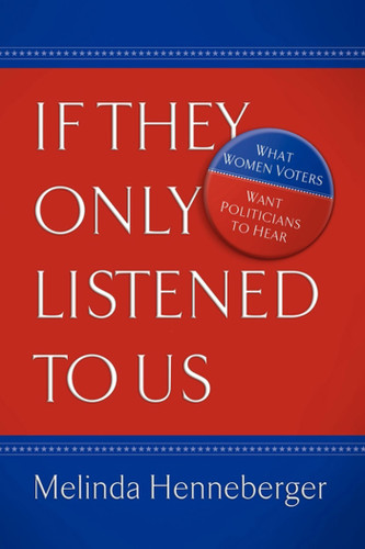 If They Only Listened to Us book cover by Melinda Henneberger