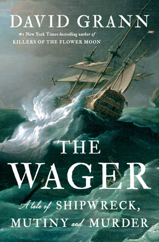 The Wager: A Tale of Shipwreck, Mutiny and Murder book cover by David Grann