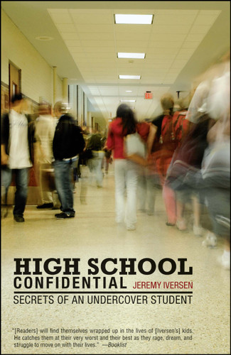 High School Confidential: Secrets of an Undercover Student book cover by Jeremy Iversen