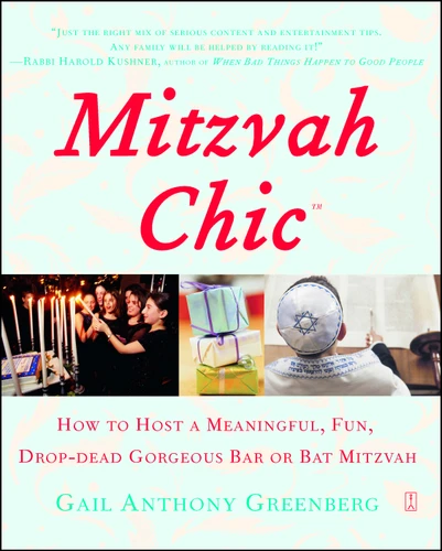 MitzvahChic: How to Host a Meaningful, Fun, Drop-Dead Gorgeous Bar or Bat Mitzvah book cover by Gail Anthony Greenberg