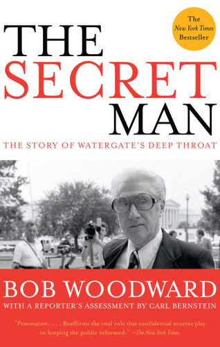 The Secret Man: The Story of Watergate's Deep Throat book cover by Bob Woodward