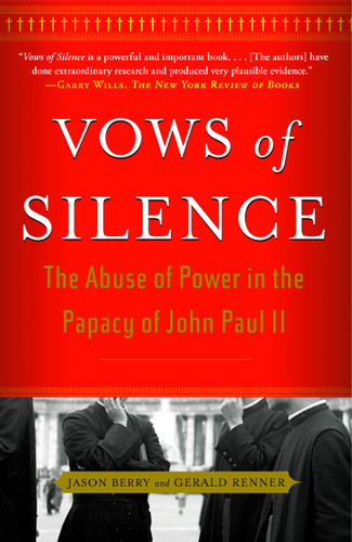 Vows of Silence: The Abuse of Power in the Papacy of John Paul II book cover by Jason Berry, Gerald Renner
