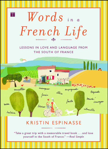 Words in a French Life: Lessons in Love and Language from the South of France book cover by Kristin Espinasse