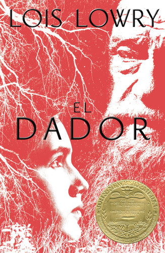 El dador: The Giver (Spanish Edition), A Newbery Award Winner (Giver Quartet) book cover by Lois Lowry