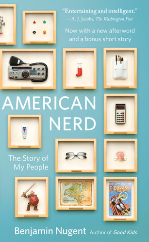 American Nerd: The Story of My People book cover by Benjamin Nugent