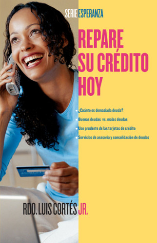 Repare su crédito ahora (How to Fix Your Credit) (Atria Espanol) book cover by Luis Cortes, Karin Price Mueller