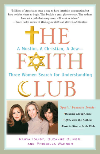 The Faith Club: A Muslim, A Christian, A Jew-- Three Women Search for Understanding book cover by Ranya Idliby, Suzanne Oliver, Priscilla Warner