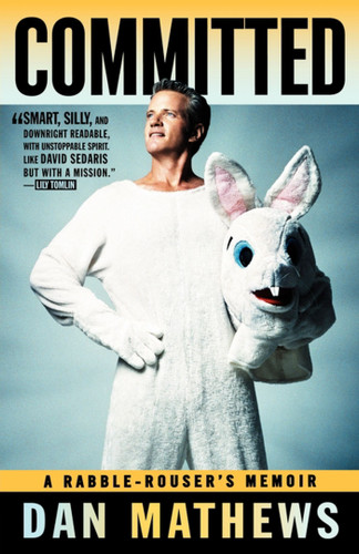 Committed: A Rabble-Rouser's Memoir book cover by Dan Mathews