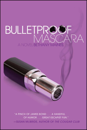Bulletproof Mascara: A Novel book cover by Bethany Maines