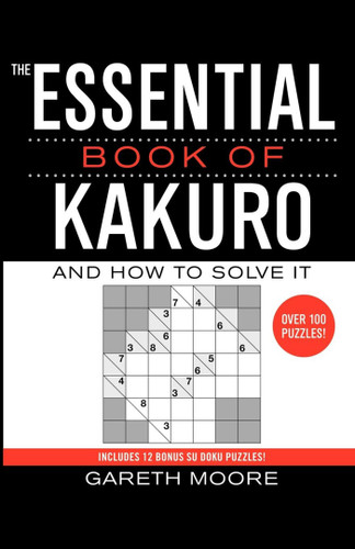 The Essential Book of Kakuro: And How to Solve It book cover by Gareth Moore