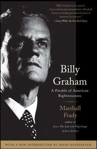 Billy Graham: A Parable of American Righteousness book cover by Marshall Frady