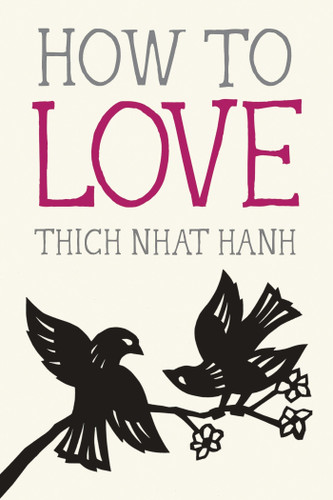 How to Love (Mindfulness Essentials) book cover by Thich Nhat Hanh