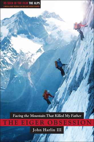 Eiger Obsession: Facing the Mountain that Killed My Father book cover by John Harlin