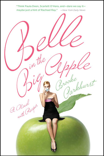 Belle in the Big Apple: A Novel with Recipes book cover by Brooke Parkhurst