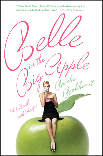 Belle in the Big Apple: A Novel with Recipes book cover by Brooke Parkhurst