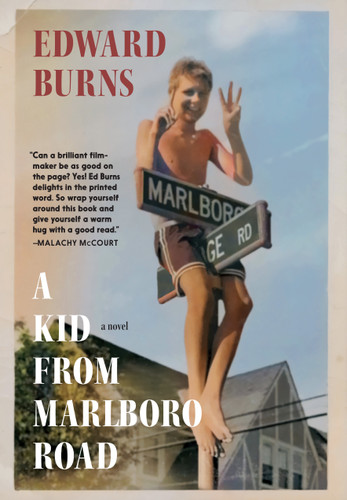 A Kid from Marlboro Road: A Novel book cover by Edward Burns