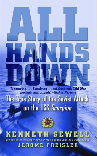 All Hands Down: The True Story of the Soviet Attack on the USS Scorpion book cover by Kenneth Sewell, Jerome Preisler
