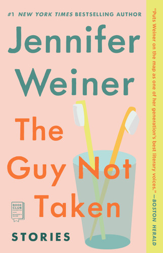 The Guy Not Taken: Stories book cover by Jennifer Weiner