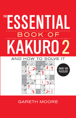 The Essential Book of Kakuro 2 book cover by Gareth Moore