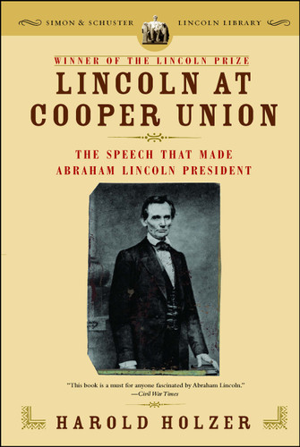 Lincoln at Cooper Union: The Speech That Made Abraham Lincoln President book cover by Harold Holzer